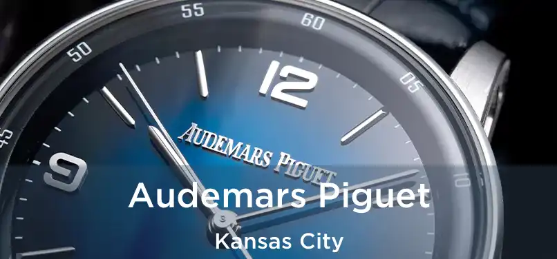 Audemars Piguet Kansas City