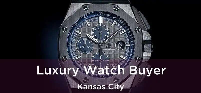 Luxury Watch Buyer Kansas City