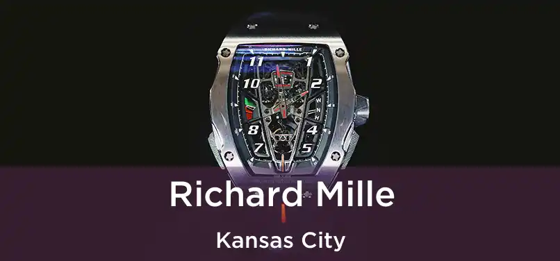 Richard Mille Kansas City