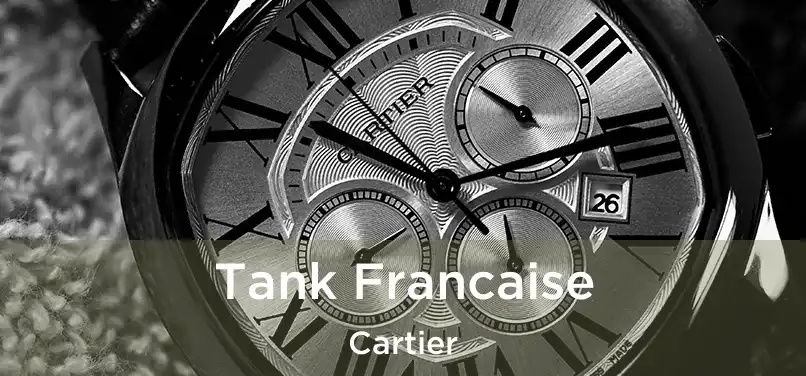 Tank Francaise Cartier