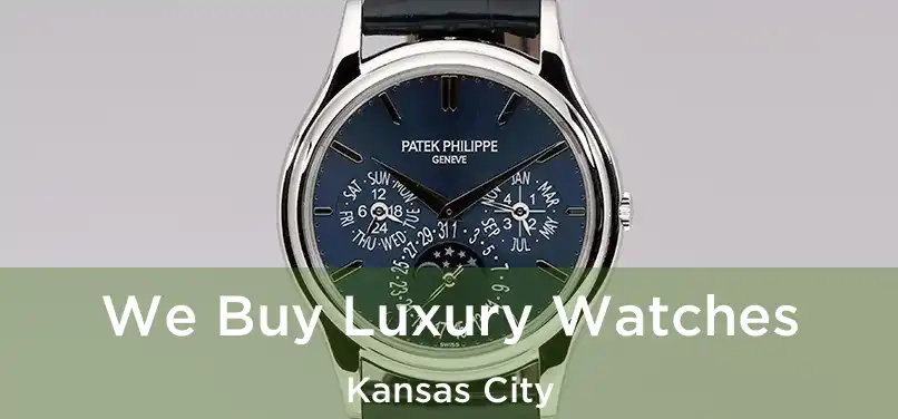 We Buy Luxury Watches Kansas City